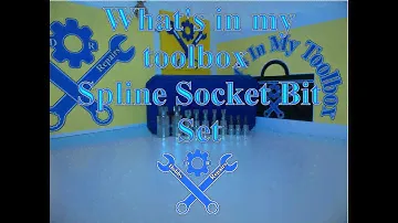 What's in my toolbox - Spline Socket Bit Set